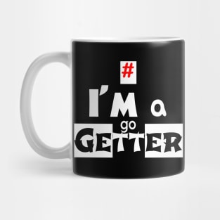 I'm a Go Getter Mug